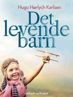 Det levende barn af Hugo Hørlych Karlsen