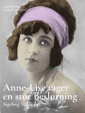Anne-Lise tager en stor beslutning af Ingeborg Vollquartz