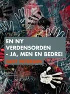 En ny verdensorden - ja, men en bedre!