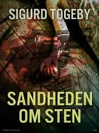 Sandheden om Sten