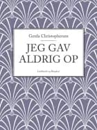 Jeg gav aldrig op