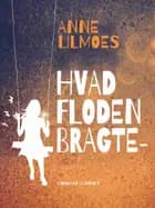 Hvad floden bragte