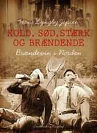 Kold, sød, stærk og brændende