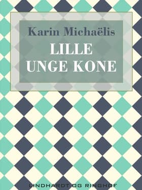 Lille unge kone af Karin Michaëlis