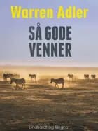 Så gode venner