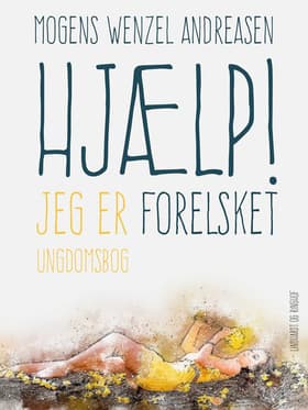 Hjælp! Jeg er forelsket af Mogens Wenzel Andreasen