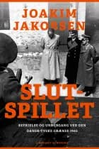 Befrielse og undergang - Slutspil ved den dansk-tyske grænse 1945
