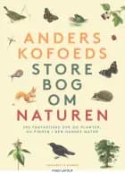Anders Kofoeds store bog om naturen