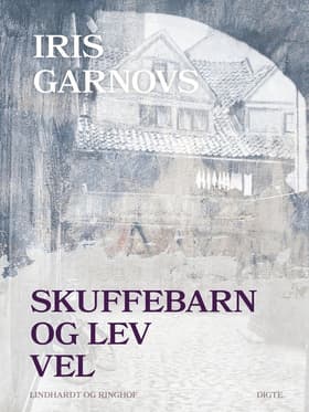 Skuffebarn og Lev vel af Iris Garnov