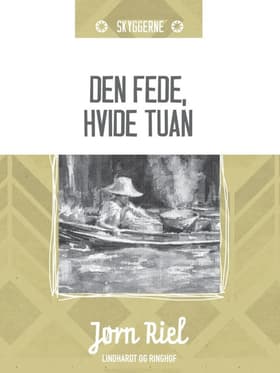 Den fede, hvide tuan af Jørn Riel