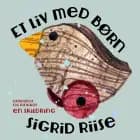 ET LIV MED BØRN