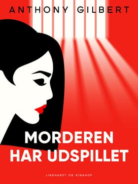 Morderen har udspillet af Anthony Gilbert