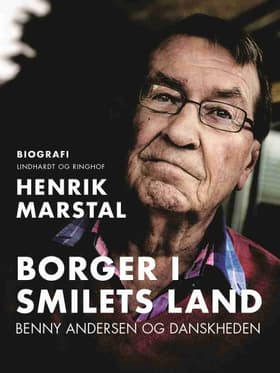 Borger i smilets land. Benny Andersen og danskheden af Henrik Marstal
