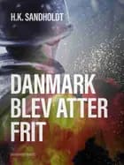 Danmark blev atter frit