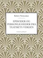 Episoder og personligheder fra teatrets verden