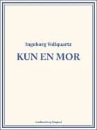 Kun en mor
