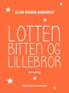 Lotten, Bitten og Lillebror