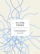 Viltre tråde: Erindringsglimt I