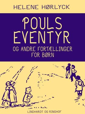 Pouls eventyr og andre fortællinger for børn af Helene Hørlyck