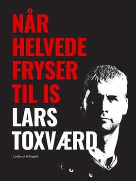 Når helvede fryser til is af Lars Toxværd