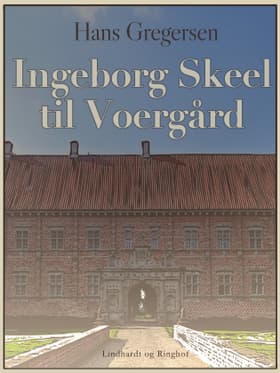 Ingeborg Skeel til Voergård af Hans Gregersen