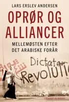 Oprør og alliancer - Mellemøsten efter det arabiske forår