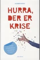 Hurra, der er krise