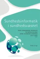Sundhedsinformatik i sundhedsvæsnet af Red: Anne Dichmann Sorknæs","Raymond Kolbæk","Ulla Gars Jensen og Trine Ungermann Fredskild