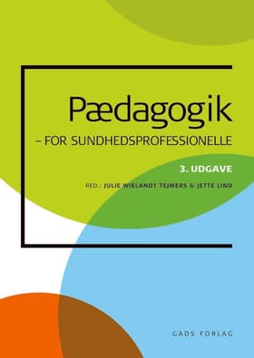 Pædagogik for sundhedsprofessionelle af Julie Wielandt Tejmers
