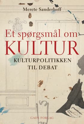 Et spørgsmål om kultur af Merete Sanderhoff