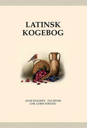 Latinsk kogebog - Apicius' kogekunst fra oldtiden af Chr. Gorm Tortzen