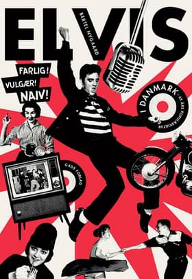 Elvis i Danmark af Bertel Nygaard