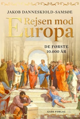 Rejsen mod Europa - de første 10.000 år af Jakob Danneskiold-Samsøe
