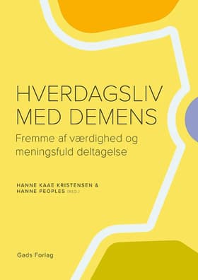 Hverdagsliv med demens af Hanne Kaae Kristensen