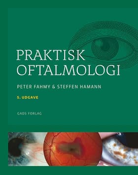Praktisk oftalmologi af Fagredaktører: Peter Fahmy