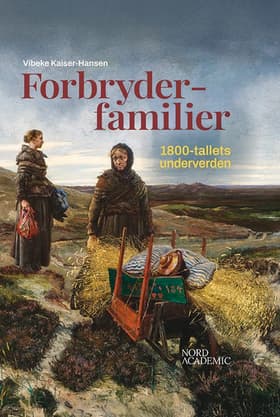 Forbryderfamilier af Vibeke Kaiser-Hansen