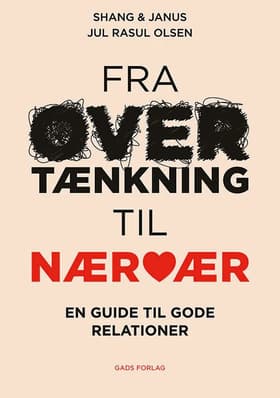 Fra overtænkning til nærvær af Shang og Janus Jul Rasul Olsen