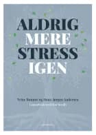 Aldrig mere stress igen
