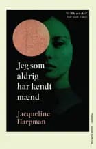Jeg som aldrig har kendt mænd af Jacqueline Harpman