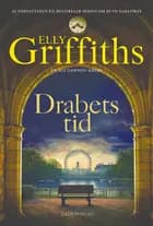 Drabets tid af Elly Griffiths