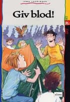 Giv blod!