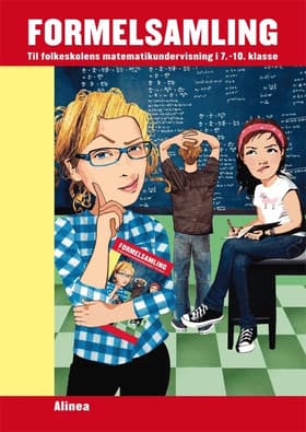 Formelsamling - til folkeskolens matematikundervisning i 7.-10. klasse af Forlaget Alinea