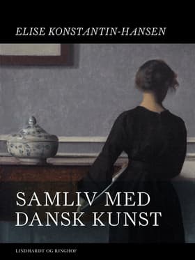 Samliv med dansk kunst af Elise Konstantin Hansen
