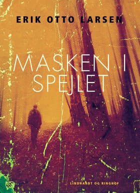 Masken i spejlet af Erik Otto Larsen
