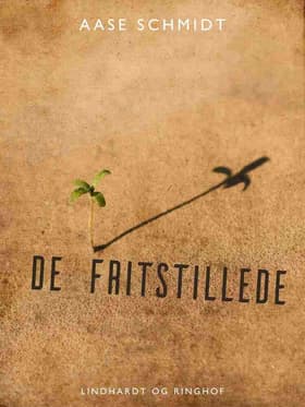 De fritstillede af Aase Schmidt