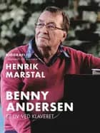 Benny Andersen. Et liv ved klaveret