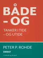 Både - og. Tanker i tide - og utide