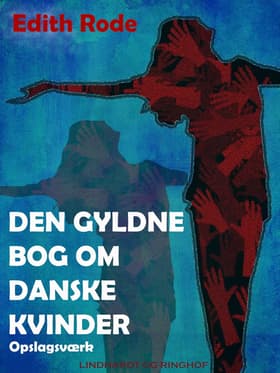 Den gyldne bog om danske kvinder af Edith Rode