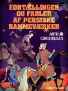 Fortællinger og fabler af persiske rammeværker