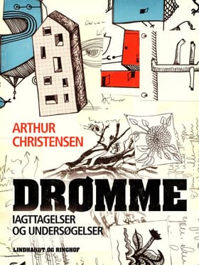 Drømme. Iagttagelser og undersøgelser af Arthur Christensen